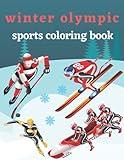 Winter Olympic Sports Coloring Book: Perfect Holidays Gift for Children's who Love Winter Sports | winter sports skiing and snowboard coloring book