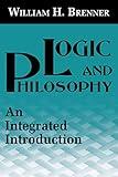 Logic and Philosophy: An Integrated Introduction