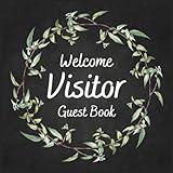 Welcome Visitor Guest Book: Sign in Log Book for Bed & Breakfast, Cabin, Vacation Home & More | Visitor Comments Book for Events & Parties