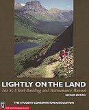 Lightly on the Land: The Sca Trail Building And Maintenance Manual 2nd Edition