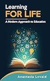 Learning for Life: A Modern Approach to Education