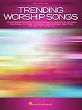 Trending Worship Songs: 27 Fast-Rising Favorites Arranged for Piano and Voice with Guitar Chords