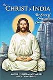 The Christ of India: The Story of Original Christianity