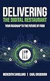 Delivering the Digital Restaurant: Your Roadmap to the Future of Food