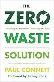 The Zero Waste Solution: Untrashing the Planet One Community at a Time