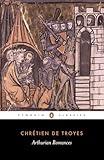 Arthurian Romances (Penguin Classics)