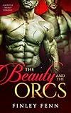 The Beauty and the Orcs: A Monster Fantasy Romance (Orc Sworn)