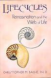 Lifecycles: Reincarnation and the Web of Life