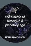 The Climate of History in a Planetary Age