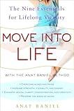 Move into Life: The Nine Essentials for Lifelong Vitality