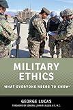 Military Ethics: What Everyone Needs to Know®