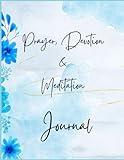 Prayer, Devotion and Meditation Journal