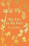 The Fire in My Feet: A Spiritual Memoir