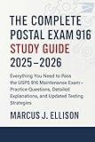The Complete Postal Exam 916 Study Guide 2025 - 2026: Everything You Need to Pass the USPS 916 Maintenance Exam – Practice Questions, Detailed Explanations, and Updated Testing Strategies
