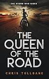The Queen of the Road: A Post-Apocalyptic Superhero Novel (The Post-Break World: The Storm Who Rides Book 2)