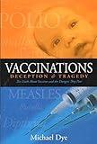 Vaccinations: Deception & Tragedy