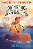 Colonization and the Wampanoag Story (Race to the Truth)