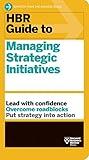 HBR Guide to Managing Strategic Initiatives