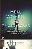 Men, Women, and Chain Saws: Gender in the Modern Horror Film - Updated Edition (Princeton Classics Book 15)