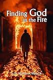 Finding God in the Fire