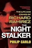 The Night Stalker: The Disturbing Life and Chilling Crimes of Richard Ramirez