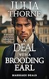A Deal with a Brooding Earl: A Historical Regency Romance Novel (Marriage Deals Book 1)