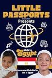 Kids in Egypt: Fun Facts About Egypt’s Culture, Food, Holidays, and Daily Life for Children Ages 6–10