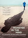 Monster in the Mind: The Convenient Un-truth about Alzheimer's