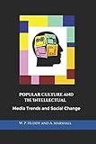 Popular Culture and the Intellectual: Media Trends and Social Change