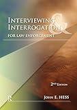 Interviewing and Interrogation for Law Enforcement