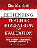 Rethinking Teacher Supervision and Evaluation: How to Work Smart, Build Collaboration, and Close the Achievement Gap