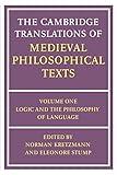 The Cambridge Translations of Medieval Philosophical Texts: Volume 1, Logic and the Philosophy of Language