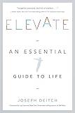 Elevate: An Essential Guide to Life