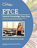 FTCE General Knowledge Test Prep 2024-2025: 470+ Practice Questions and Study Guide Book for the Florida Teacher Certification Exam [7th Edition]