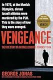 Vengeance: The True Story of an Israeli Counter-Terrorist Team