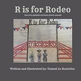 R is for Rodeo: learn the alphabet and basic phonic sounds!