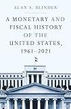 A Monetary and Fiscal History of the United States, 1961–2021