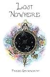 Lost Nowhere: A Journey of Self-Discovery in a Magical World (Magical Realism Witchcraft Novels)