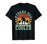 Strong Dad Workout | Weight Lifting Father's Day Gift T-Shirt