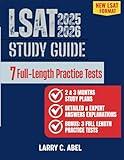 LSAT Study Guide 2025-2026: New LSAT Format Comprehensive Prep with 7 Full-Length Practice Tests, Targeted Strategies, and Expert Answer Explanations to Maximize Your Score