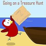 Children's Book: Going on a Treasure Hunt [Bedtime Adventure Stories for Kids] (Sammy Bird)