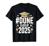 Done Class of 2025 Graduation Student Celebration T-Shirt