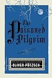 The Poisoned Pilgrim (A Hangman's Daughter Tale)