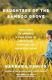 Daughters of the Bamboo Grove: From China to America, a True Story of Abduction, Adoption, and Separated Twins