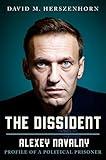 The Dissident: Alexey Navalny: Profile of a Political Prisoner