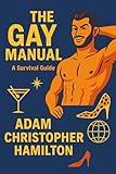 The Gay Manual: A survival Guide