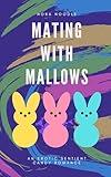 Mating with Mallows: An Erotic Sentient Candy Romance