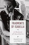 Fragments of Isabella: A Memoir of Auschwitz