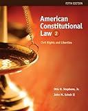 American Constitutional Law: Civil Rights and Liberties, Volume II: 2