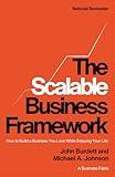 The Scalable Business Framework: How to Build a Business You Love While Enjoying Your Life (A Business Fable)